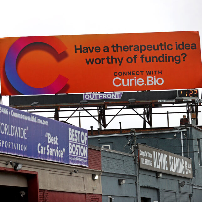 VIEW OF BILLBOARDS ON MASS PIKE near Brighton ...... Curie.bio, a venture capital firm that's advertising to people who want to raise money for bio startups. -- biotech coverage from STAT